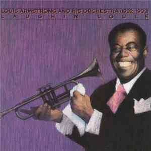 Louis Armstrong And His Orchestra (1932-1933) - Laughin' Louie mp3