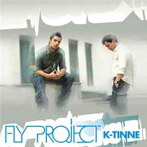Fly Project - K-Tinne mp3