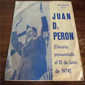 Juan Domingo Perón - Discurso Pronunciado El 12 De Junio De 1974 mp3