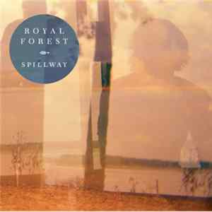 Royal Forest - Spillway mp3