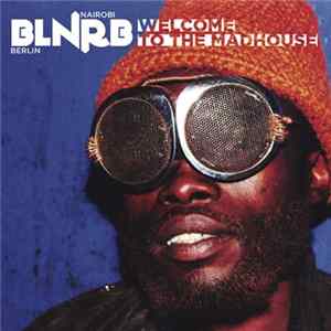 Various - BLNRB - Welcome To The Madhouse mp3