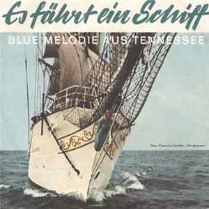 Blue Capris - Es Fährt Ein Schiff / Blue Melodie Aus Tennessee mp3