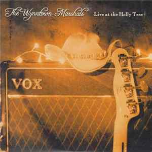 The Wynntown Marshals - Live At The Holly Tree mp3