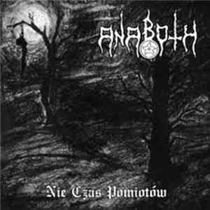 Anaboth - Nie Czas Pomiotów mp3
