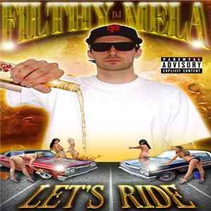 DJ Filthy Mela - Let's Ride mp3