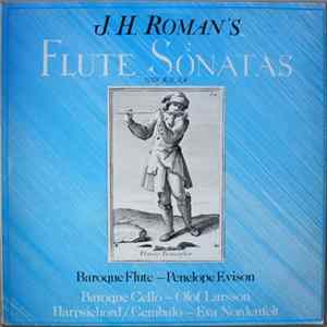 J.H.Roman, Penelope Evison, Olof Larsson, Eva Nordenfelt - Flute Sonatas Nris 4, 11, 3, 8 mp3