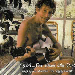 Joel Goldstein - 1984 .. The Good Old Days mp3