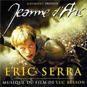 Eric Serra - Jeanne D'Arc (Musique Du Film De Luc Besson) mp3