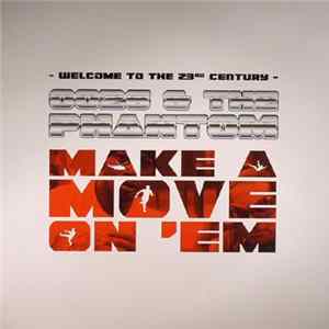 0026 & The Phantom - Make A Move On 'Em mp3