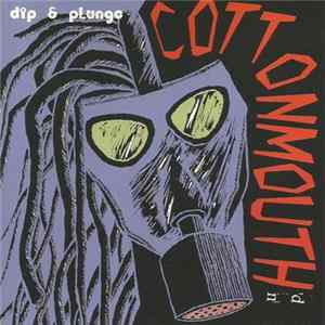 Cottonmouth D.N. - Dip & Plunge mp3