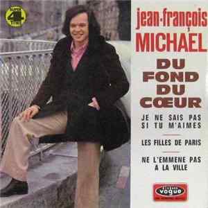 Jean-François Michael - Du Fond Du Coeur mp3