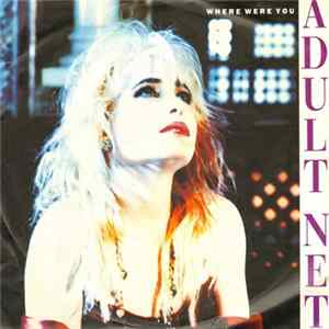 Adult Net - Where Were You mp3