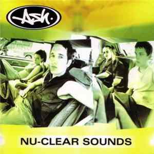 Ash - Nu-clear Sounds mp3