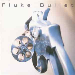 Fluke - Bullet mp3