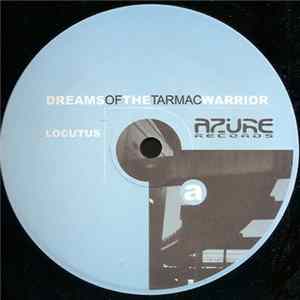Locutus - Dreams Of The Tarmac Warrior mp3