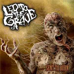 Led To The Grave - Sent To Burn mp3