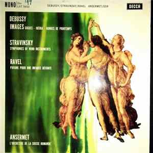 Debussy, Stravinsky, Ravel, Ansermet, L'Orchestre De La Suisse Romande - Images / Symphonies Of Wind Instruments / Pavane Pour Une Infante Defunte mp3