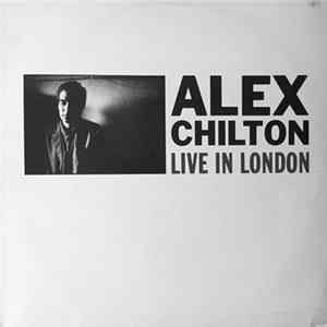 Alex Chilton - Live In London mp3