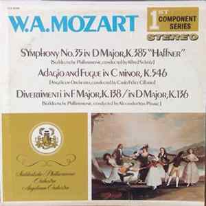 Wolfgang Amadeus Mozart, Süddeutsche Philharmonie, Alfred Scholz, Alexander von Pitamic, Angelicum Orchestra, Carlo Felice Cillario - Symphony No. 35 In D Major, K.385, Haffner; Adagio And Fugue In C Minor, K.546; Divertimenti In F Major, K.138/in D Major mp3