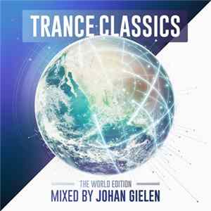 Johan Gielen - Trance Classics - The World Edition mp3