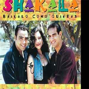 Shakala - Bailalo Como Quieras mp3