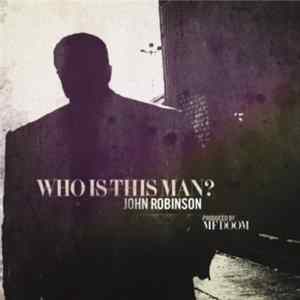 John Robinson - Who Is This Man? mp3