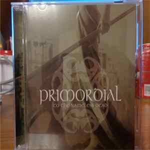Primordial - To The Nameless Dead mp3