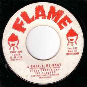 Jerry Cronin And The Flashes - A-Rock-A-Me-Baby / Give Me Your Answer mp3