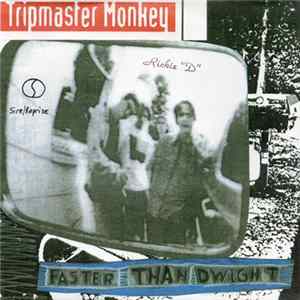 Tripmaster Monkey - Faster Than Dwight mp3