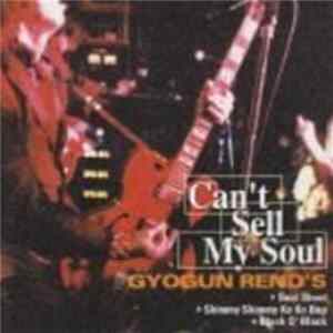 Gyogun Rend's - Can’t Sell My Soul mp3