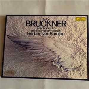 Anton Bruckner - Berliner Philharmoniker, Herbert von Karajan - Symphonie Nr. 5 mp3