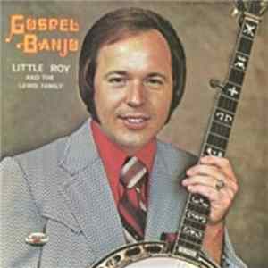 Little Roy And The Lewis Family - Gospel Banjo mp3