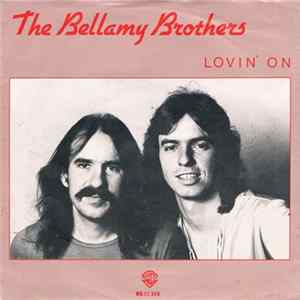 Bellamy Brothers - Lovin' On / Ole Faithful mp3