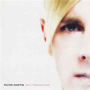Richie Hawtin - DE9 | Transitions mp3