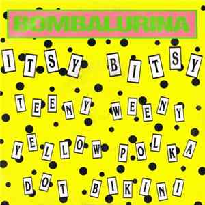 Bombalurina - Itsy Bitsy Teeny Weeny Yellow Polka Dot Bikini mp3
