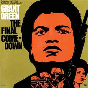 Grant Green - The Final Comedown mp3