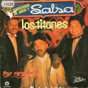 Los Titanes - Sobredosis De Amor Y Salsa mp3