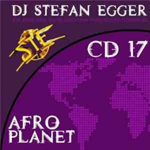 DJ Stefan Egger - STE CD 17 - Afro Planet mp3