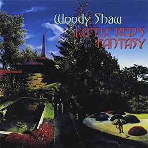 Woody Shaw - Little Red's Fantasy mp3