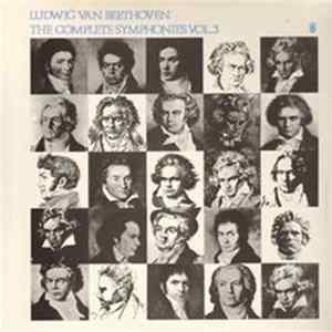 Ludwig van Beethoven - The Complete Symphonies Vol. 3 mp3