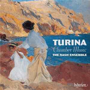 Turina · The Nash Ensemble - Chamber Music mp3