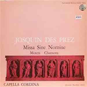 Josquin Des Prez - Capella Cordina, Alejandro Planchart - Missa Sine Nomine / Motets / Chansons mp3