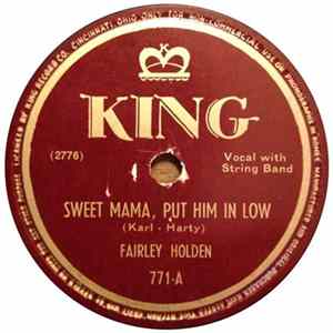 Fairley Holden - Sweet Mama, Put Him In Low / Graveyard Light mp3