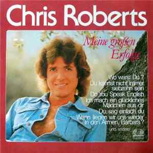 Chris Roberts - Meine Großen Erfolge mp3
