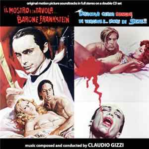 Claudio Gizzi - Il Mostro E' In Tavola... Barone Frankenstein / Dracula Cerca Sangue Di Vergine E... Morì Di Sete!!! (Original Motion Picture Soundtrack In Full Stereo On A Double CD Set) mp3
