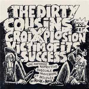 The Dirty Cousins GroiXplosion - Victim Of Its Success - Une Anthologie Radicale Provisoire Et Bricolée Du Rock N' Roll Vol.2 mp3