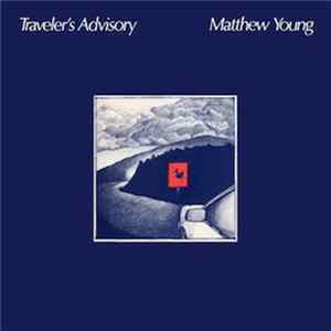 Matthew Young - Traveler's Advisory mp3