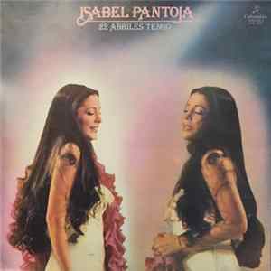 Isabel Pantoja - 22 Abriles Tengo mp3
