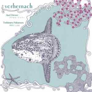 Axel Dörner, Toshimaru Nakamura - Vorhernach mp3