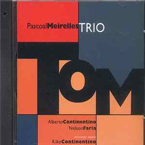 Pascoal Meirelles Trio - Tom mp3